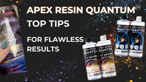 Apex Resin Quantum Tumbler Resin Top Tips